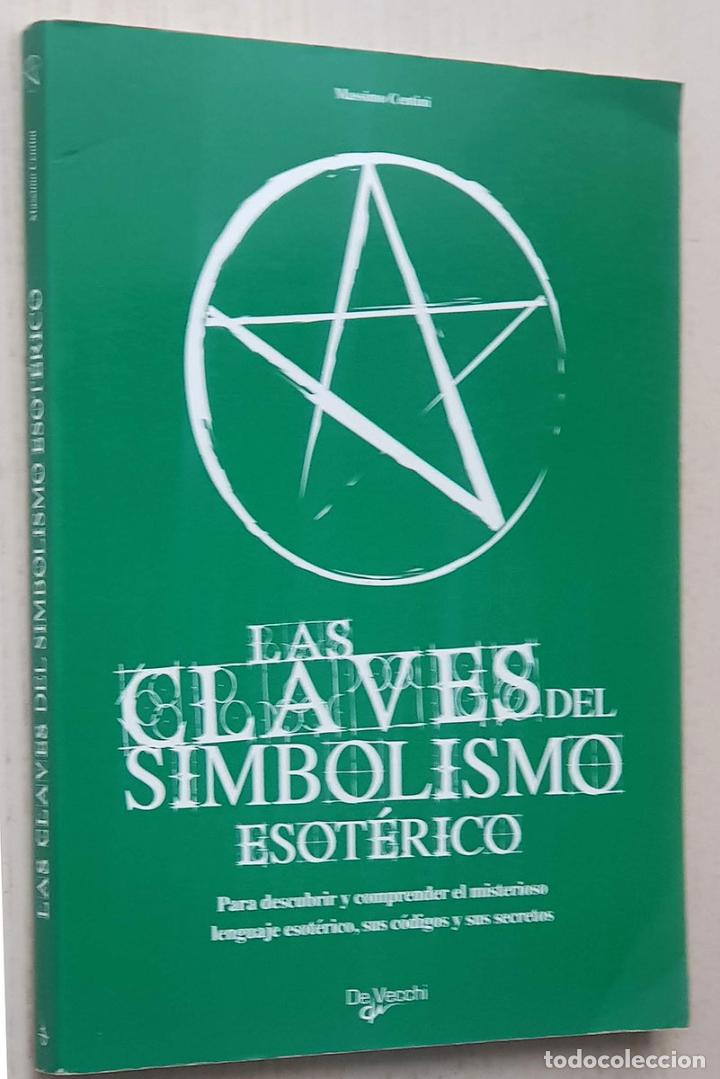 Libros de segunda mano: LAS CLAVES DEL SIMBOLISMO ESOT&Eacute;RICO - CENTINI, Massimo - Foto 1