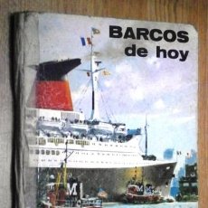 Libros de segunda mano: BARCOS DE HOY POR JEAN RIVERAIN DE ED. PLAZA JANÉS EN BARCELONA 1967. Lote 306600528