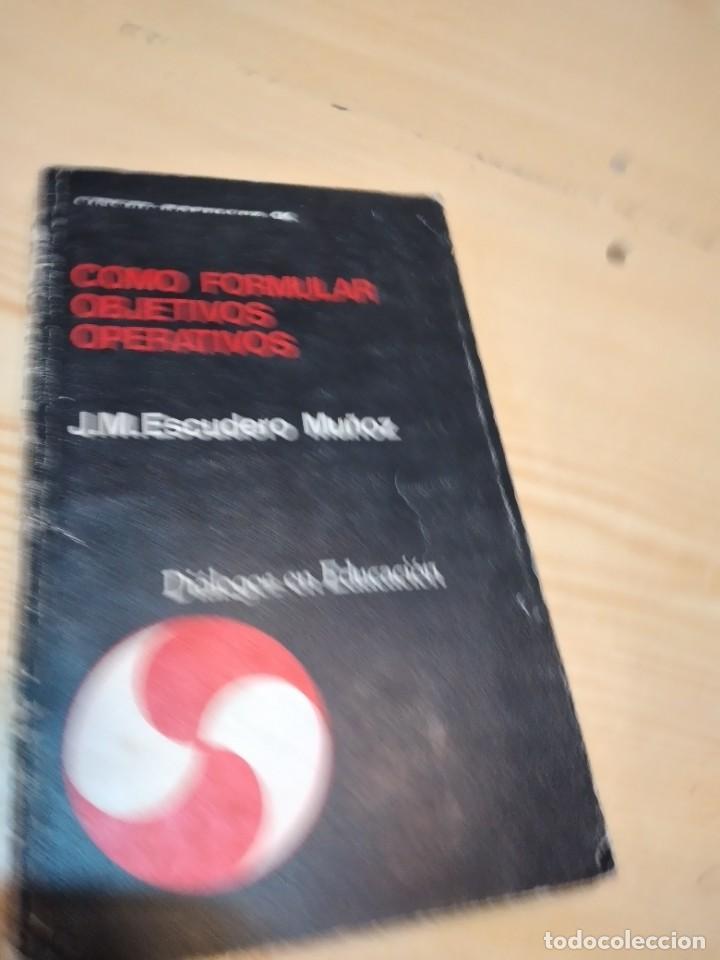 Libros de segunda mano: G-104 LIBRO C&Oacute;MO FORMULAR OBJETIVOS OPERATIVOS - ESCUDERO MU&Ntilde;OZ, J. M. - Foto 1