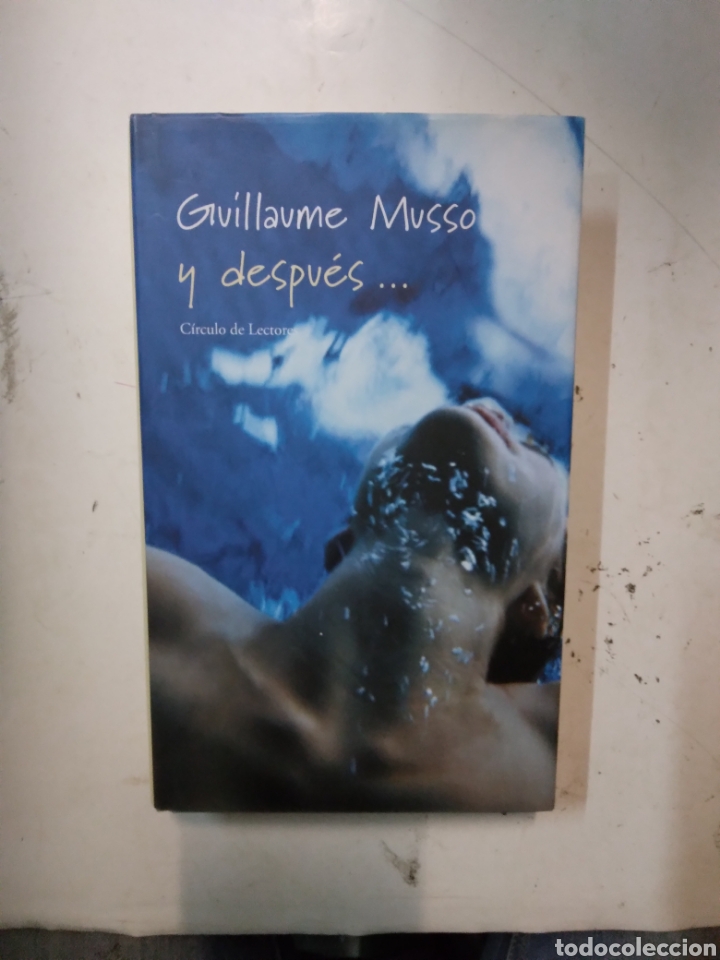 Libros de segunda mano: Guillaume Musso, Y despu&eacute;s, C&iacute;rculo de Lectores - Foto 1