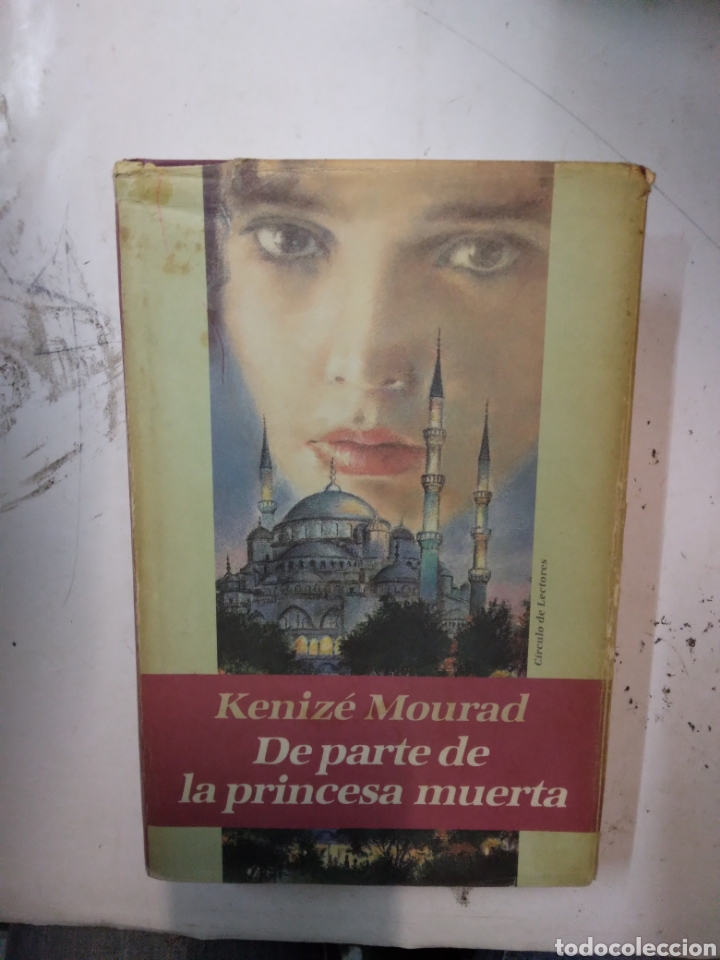 Libros de segunda mano: Kenize Mourad, De parte de la princesa muerte,C&iacute;rculo de Lectores - Foto 1