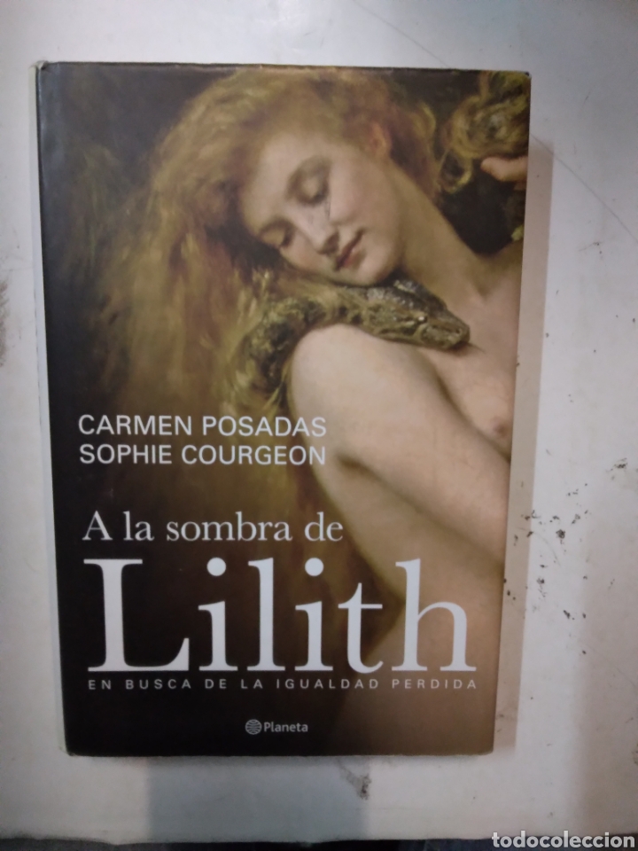 Libros de segunda mano: Carmen Posadas, Al sombra de Lilith, Planeta - Foto 1