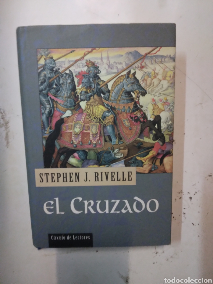 Libros de segunda mano: Stephen J. RIVELLE, EL CRUZADO, C&Iacute;RCULO DE LECTORES - Foto 1