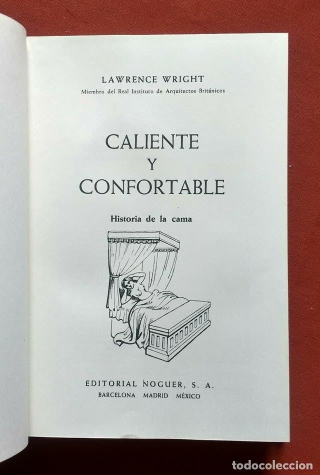 Libros de segunda mano: CALIENTE Y CONFORTABLE. HISTORIA DE LA CAMA. - Foto 2