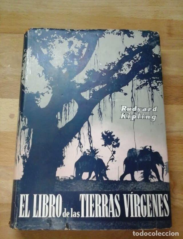 Libros de segunda mano: EL LIBRO DE LAS TOERRAS VIRGENES / EL LIBRO DE LA SELVA - R. KIPLING - 1944 - Foto 1