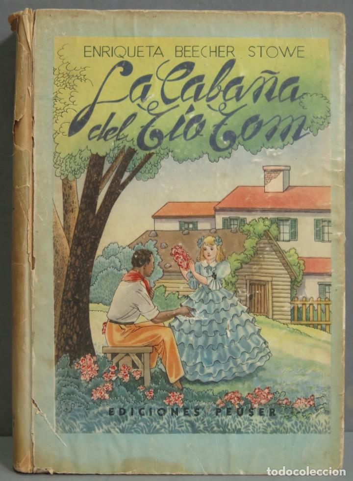 Libros de segunda mano: 1952.- LA CABA&Ntilde;A DEL TIO TOM. STOWE. PEUSER - Foto 1