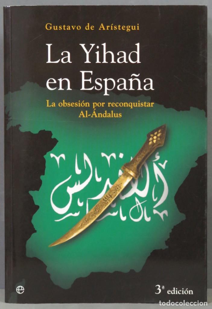 Libros de segunda mano: LA YIHAD EN ESPA&Ntilde;A. GUSTAVO DE ARISTEGUI - Foto 1
