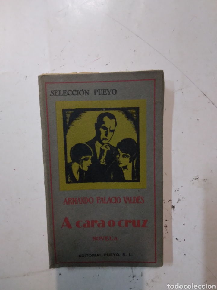 Libros de segunda mano: Armando Palacio Valdes, A cara o cruz, Ed Pueyo - Foto 1