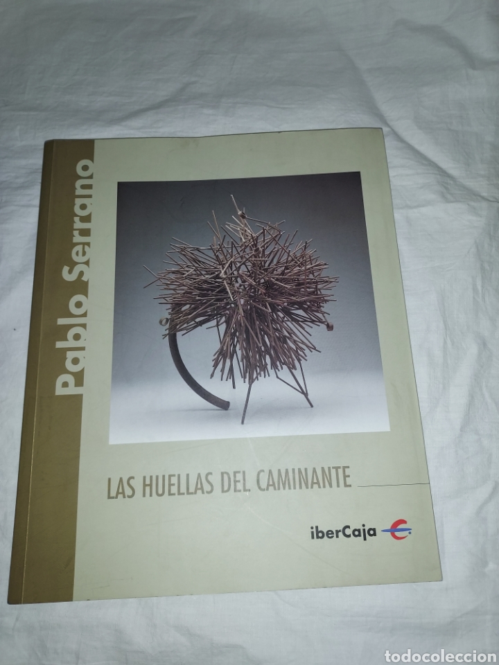 Libros de segunda mano: PABLO SERRANO.LAS HUELLAS DEL CAMINANTE.IBERCAJA GIJON 2008