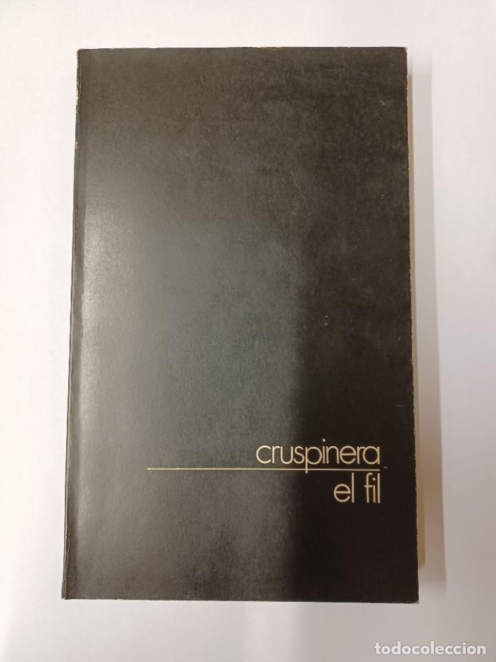 Libros de segunda mano: CRUSPINERA. EL FIL. DEDICADO CON DIBUJO - Foto 1
