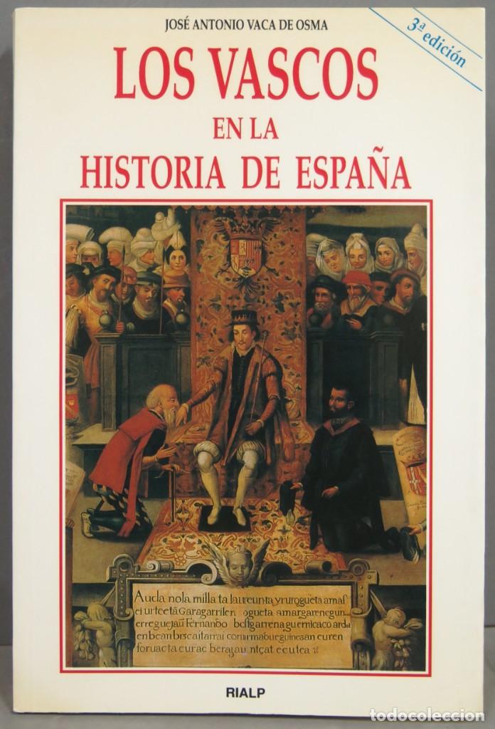 Libros de segunda mano: LOS VASCOS EN LA HISTORIA DE ESPA&Ntilde;A. VACA DE OSMA - Foto 1