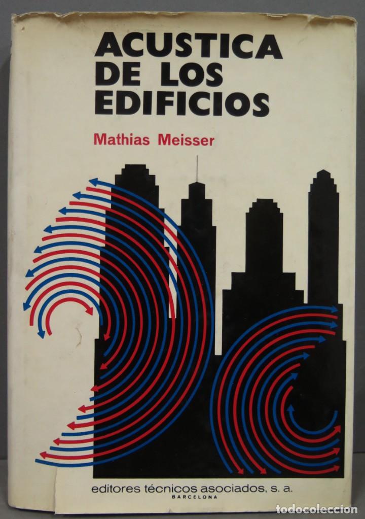 Libros de segunda mano: ACUSTICA DE LOS EDIFICIOS. MATHIAS MEISSER - Foto 1