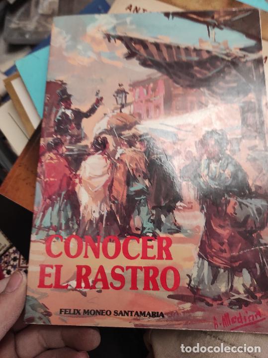 Libros de segunda mano: CONOCER EL RASTRO. F&Eacute;LIX MONEO SANTAMAR&Iacute;A. - Foto 1