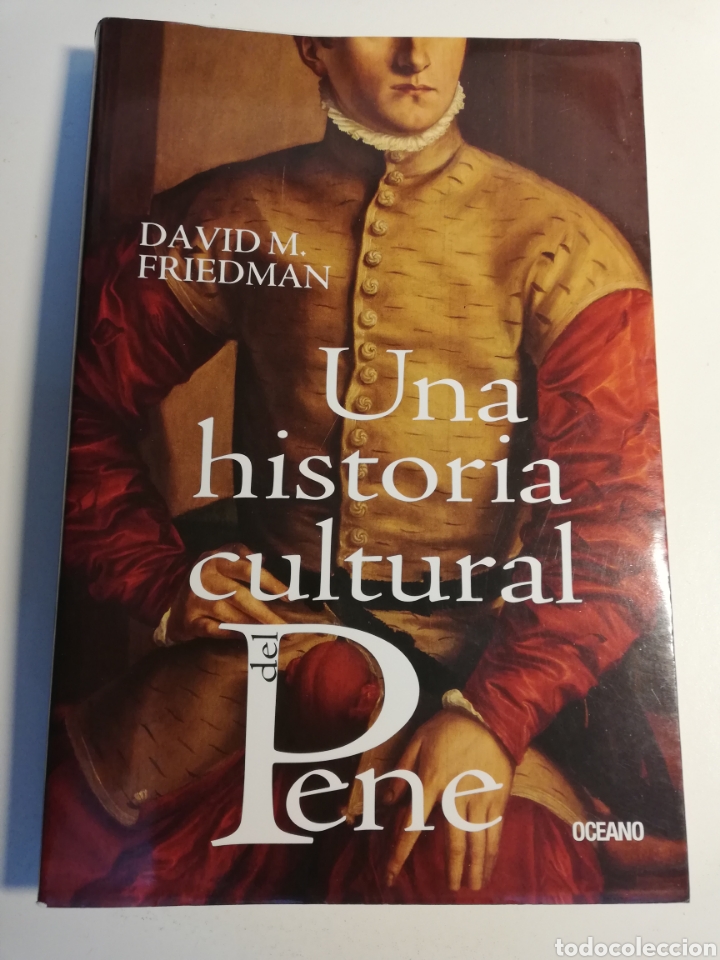 Libros de segunda mano: UNA HISTORIA CULTURAL DEL PENE (DAVID M. FRIEDMAN) - Foto 1