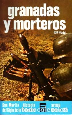 Libros de segunda mano: GRANADAS Y MORTEROS, HOGG, IAN HM-287 - Foto 1