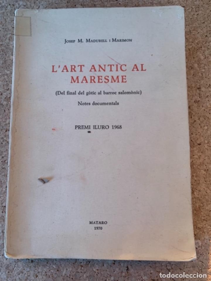 Libros de segunda mano: L&rsquo;art antic al Maresme (bols, 15) - Foto 1