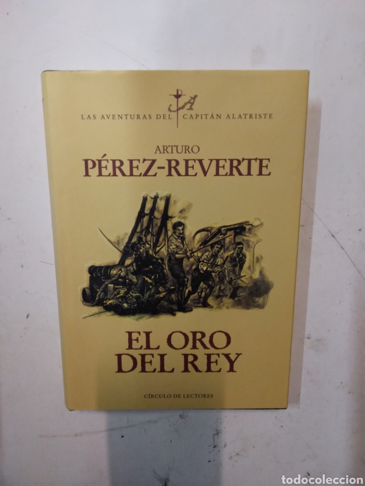 Libros de segunda mano: Arturo P&eacute;rez Reverte El oro del rey, C&iacute;rculo de Lectores - Foto 1