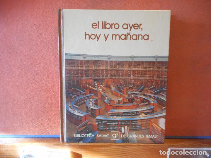 Libros de segunda mano: EL LIBRO AYER, HOY Y MA&Ntilde;ANA. SALVAT EDITORES. - Foto 1