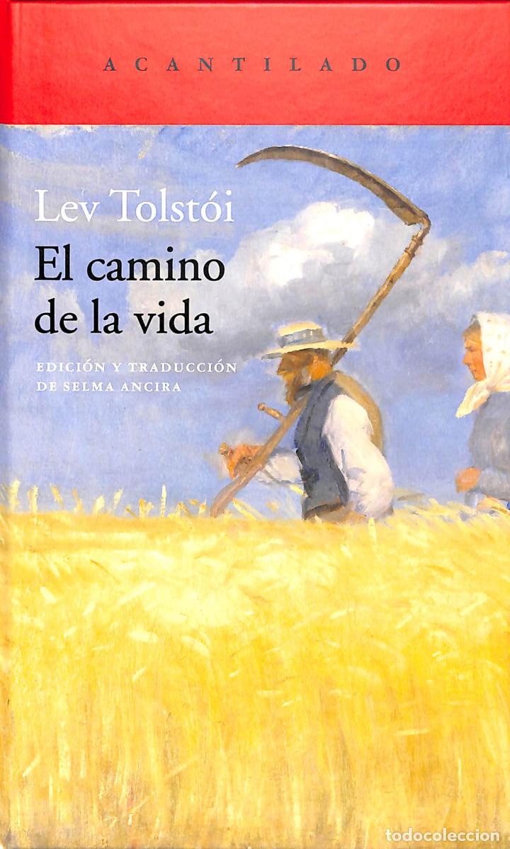 EL CAMINO DE LA VIDA - LEV TOLSTOI - ACANTILADO - EL ACANTILADO 395 (Libros de Segunda Mano - Pensamiento - Otros)