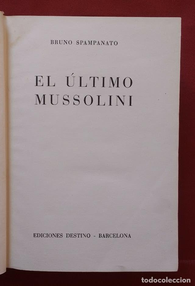 Libros de segunda mano: EL ULTIMO MUSSOLINI - BRUNO SPAMPANATO - 1&ordf; EDICION 1957. - Foto 2