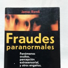 Libros de segunda mano: JAMES RANDI - FRAUDES PARANORMALES (TIKAL, 1994) PRÓLOGO ISAAC ASIMOV. Lote 307515148