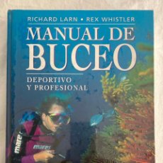Libros de segunda mano: MANUAL DE BUCEO DEPORTIVO Y PROFESIONAL. R. LARN, R. WHISTLER