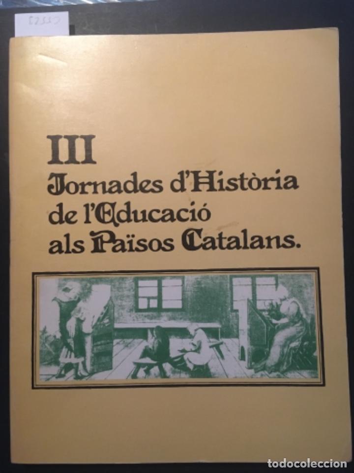 Livros em segunda m&atilde;o: III JORNADES D HISTORIA DE L EDUCACIO ALS PAISOS CATALANS