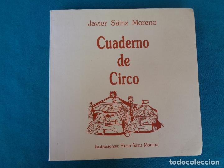 Libros de segunda mano: CUADERNO DE CIRCO, JAVIER S&Aacute;INZ MORENO. - Foto 1