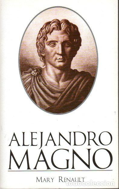 Libros de segunda mano: ALEJANDRO MAGNO - MARY RENAULT - Foto 1