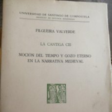 Libros de segunda mano: LA CANTIGA CIII: NOCIÓN DEL TIEMPO Y GOZO ETERNO EN LA NARRATIVA MEDIEVAL. COMPOSTELA, 1936.