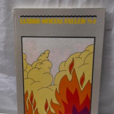 Libros de segunda mano: LLIBRE OFICIAL FALLER 84 - JUNTA CENTRAL FALLERA 1984 . FALLAS VALENCIA. Lote 307856468