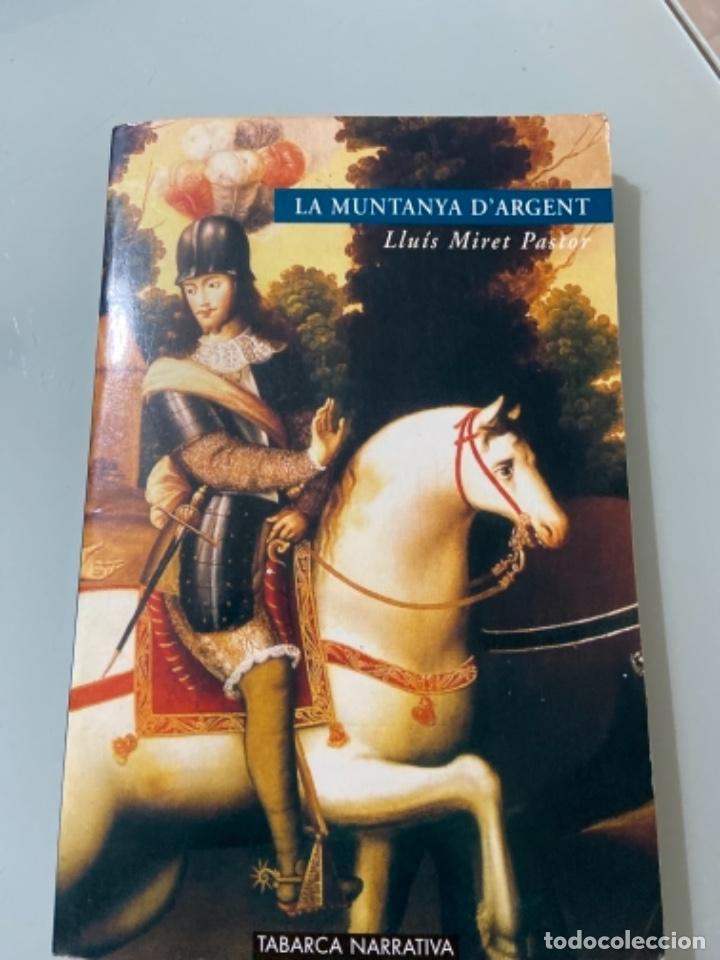 Libros de segunda mano: La muntanya d&rsquo;Argent. Llu&iacute;s Miret Pastor - Foto 1