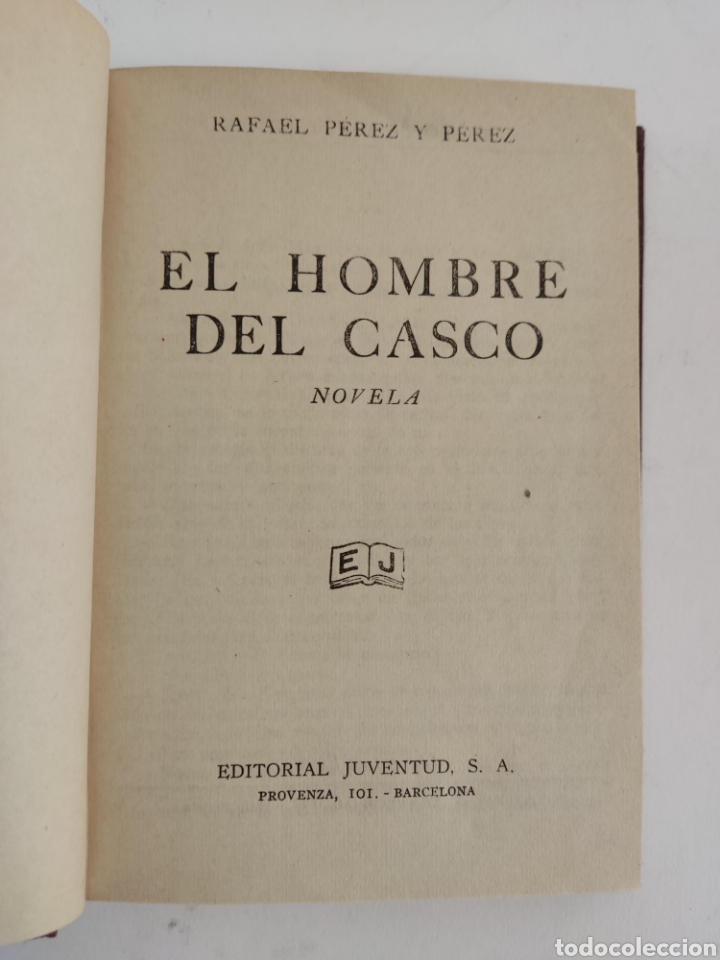 Libros de segunda mano: L-6237 EL HOMBRE DEL CASCO, RAFAEL P&Eacute;REZ Y P&Eacute;REZ, 1942 - Foto 2