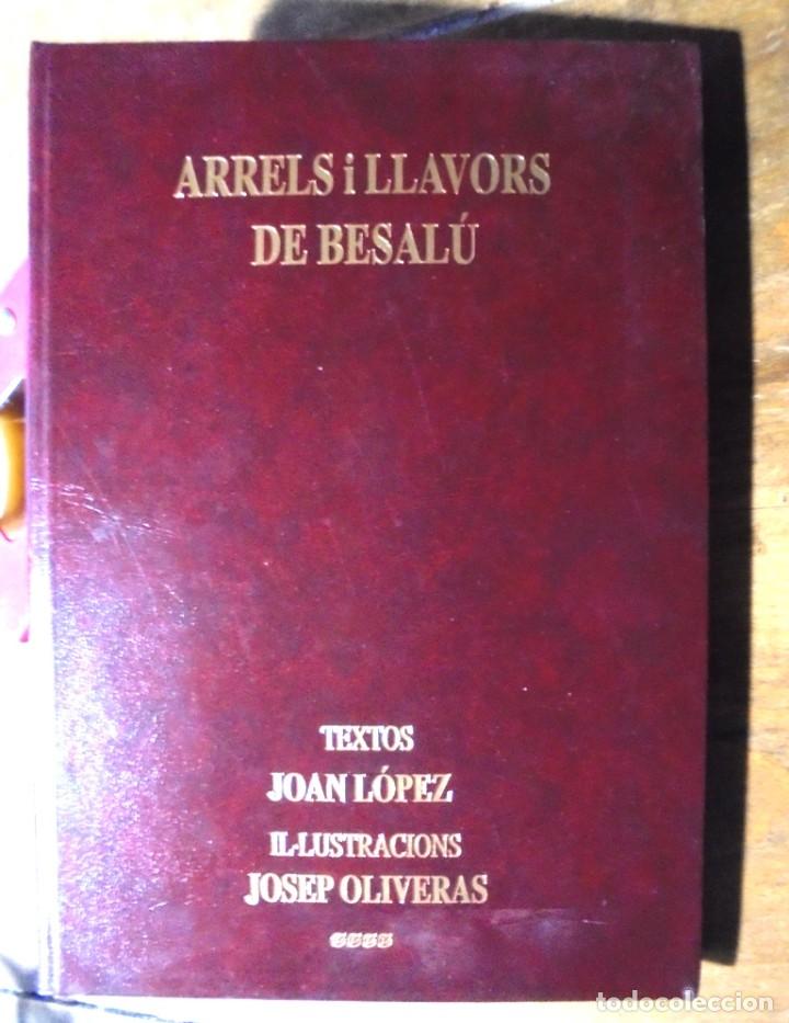 Libri di seconda mano: Arrels i llavors de Besal&uacute; Joan L&oacute;pez Josep Oliveras 2003 impecable