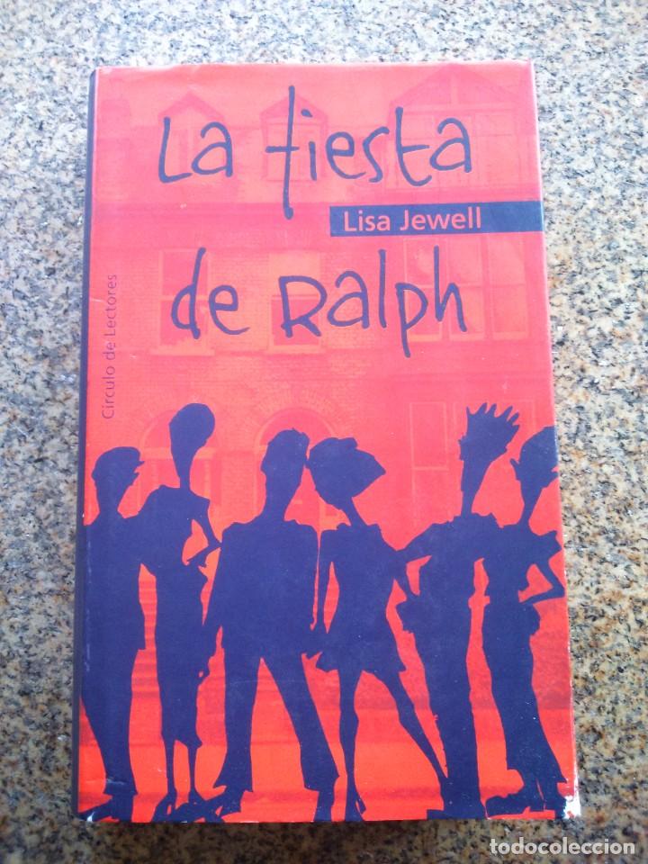 Libros de segunda mano: LA FIESTA DE RALPH -- LISA JEWELL -- CIRCULO 2000 -- - Foto 1