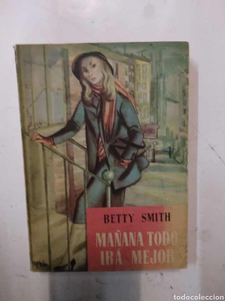 Libros de segunda mano: Betty Smith, Ma&ntilde;ana todo ir&aacute; mejor - Foto 1