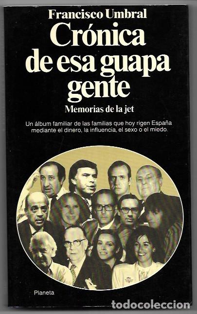 Libros de segunda mano: Francisco Umbral . Cr&oacute;nica de esa guapa gente - Foto 1