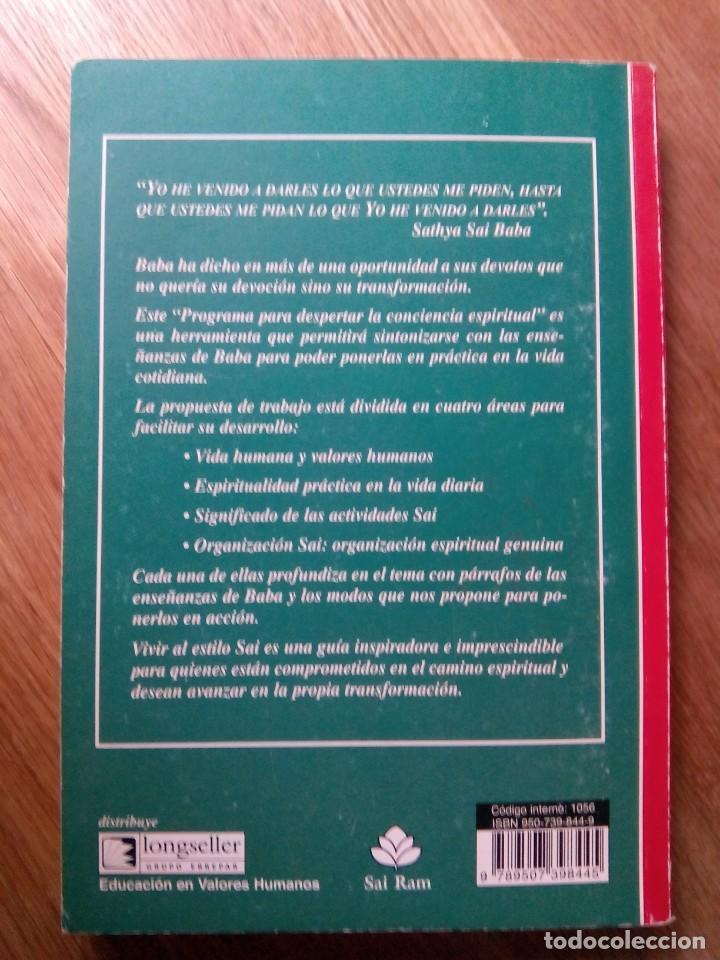 Libros de segunda mano: VIVIR AL ESTILO SAI. PROGRAMA PARA DESPERTAR LA CONCIENCIA ESPIRITUAL / D.P. DHALL - Foto 2