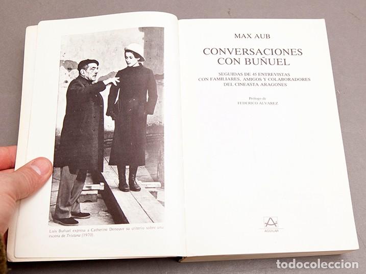 Libros de segunda mano: MAX AUB, CONVERSACIONES CON BU&Ntilde;UEL - 1&ordf; ED. AGUILAR 1984 - Foto 3