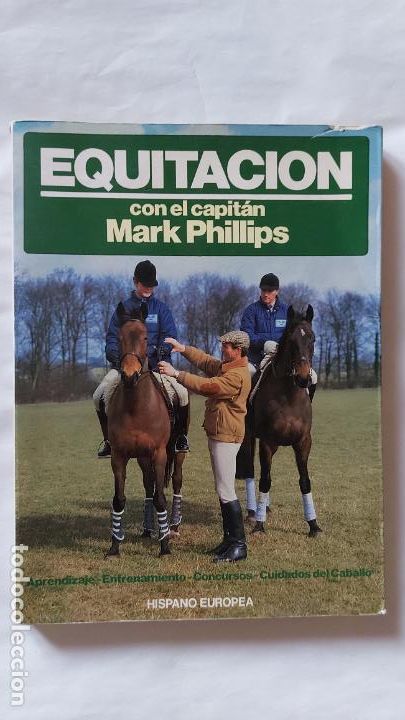 Libros de segunda mano: EQUITACI&Oacute;N CON EL CAPIT&Aacute;N MARK PHILLIPS | MARK PHILLIPS | HISPANO EUROPEA, 1989 - Foto 2