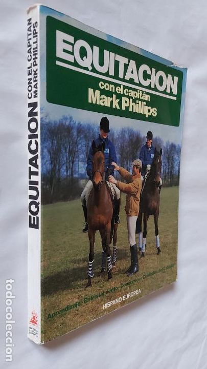 Libros de segunda mano: EQUITACI&Oacute;N CON EL CAPIT&Aacute;N MARK PHILLIPS | MARK PHILLIPS | HISPANO EUROPEA, 1989 - Foto 1