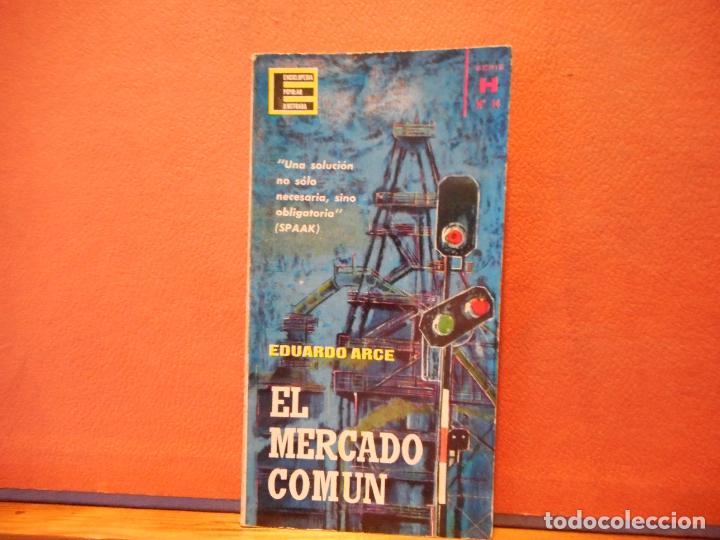 Libros de segunda mano: EL MERCADO COMUN. EDUARDO ARCE. EDICIONES G.P. - Foto 1