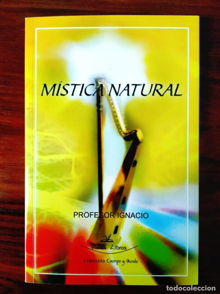 Libros de segunda mano: PROFESOR IGNACIO: M&Iacute;STICA NATURAL - NUEVO - Foto 1
