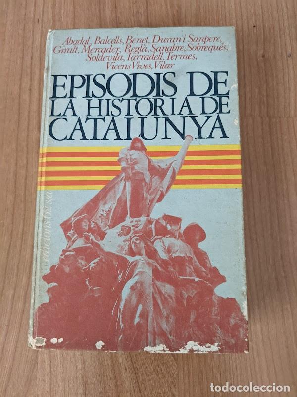 Libros de segunda mano: EPISODIS DE LA HIST&Ograve;RIA DE CATALUNYA. ABADALL, BALCELLS... - Foto 1
