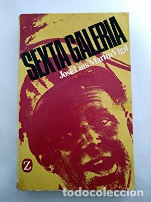 Libros de segunda mano: Sexta galer&iacute;a. Jos&eacute; Luis Mart&iacute;n Vigil - Foto 1