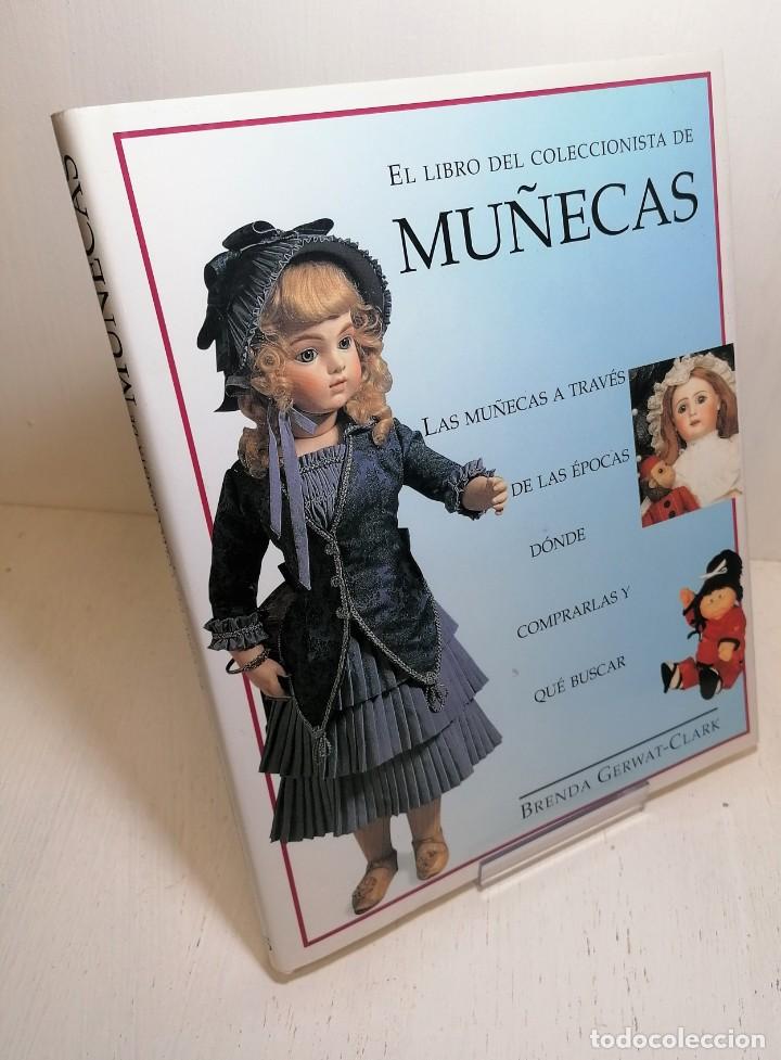 Libros de segunda mano: Libro: &rdquo;El libro del coleccionista de mu&ntilde;ecas&rdquo; de Brenda Gerwat-clark - Foto 1