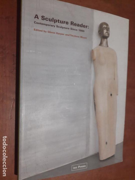 Libros de segunda mano: A SCULPTURE READER. GLENN HARPER AND TWYLENE MOYER. EN INGL&Eacute;S. BUEN ESTADO - Foto 1