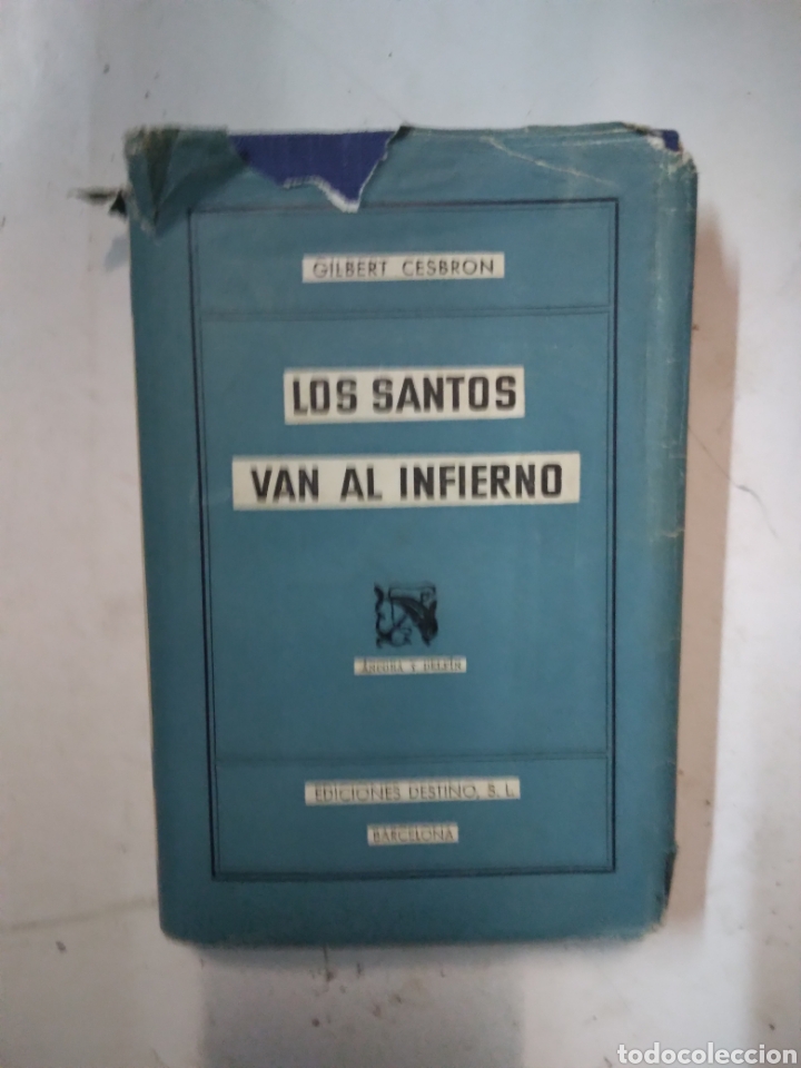 Libros de segunda mano: Gilbert Cesaron, Los Santos van al infierno, Destino 77 - Foto 1
