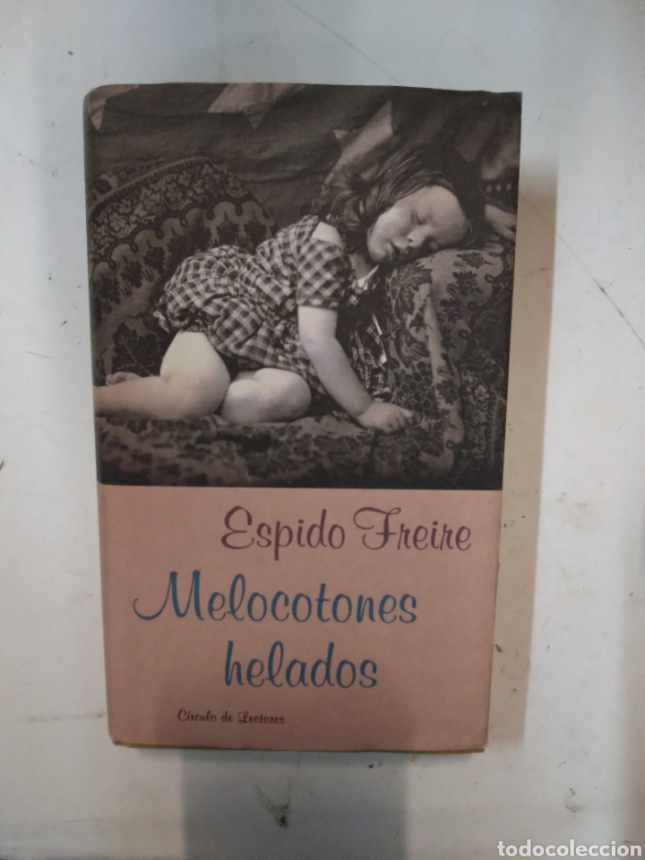 Libros de segunda mano: ESPIDO Freire, Melocotones helados, C&iacute;rculo de Lectores - Foto 1