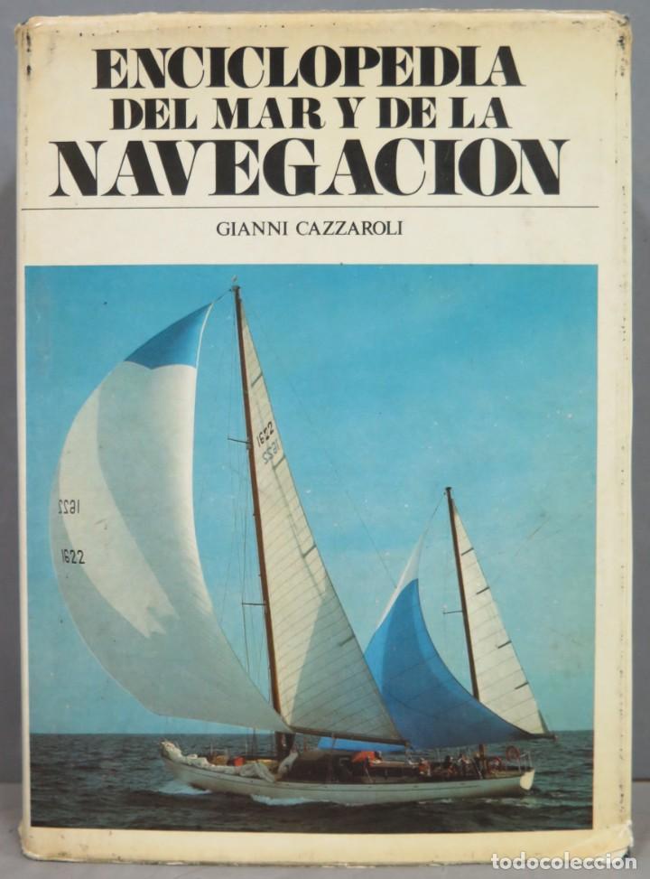 Libros de segunda mano: ENCICLOPEDIA DEL MAR Y DE LA NAVEGACI&Oacute;N. GIANNI CAZZAROLI - Foto 1